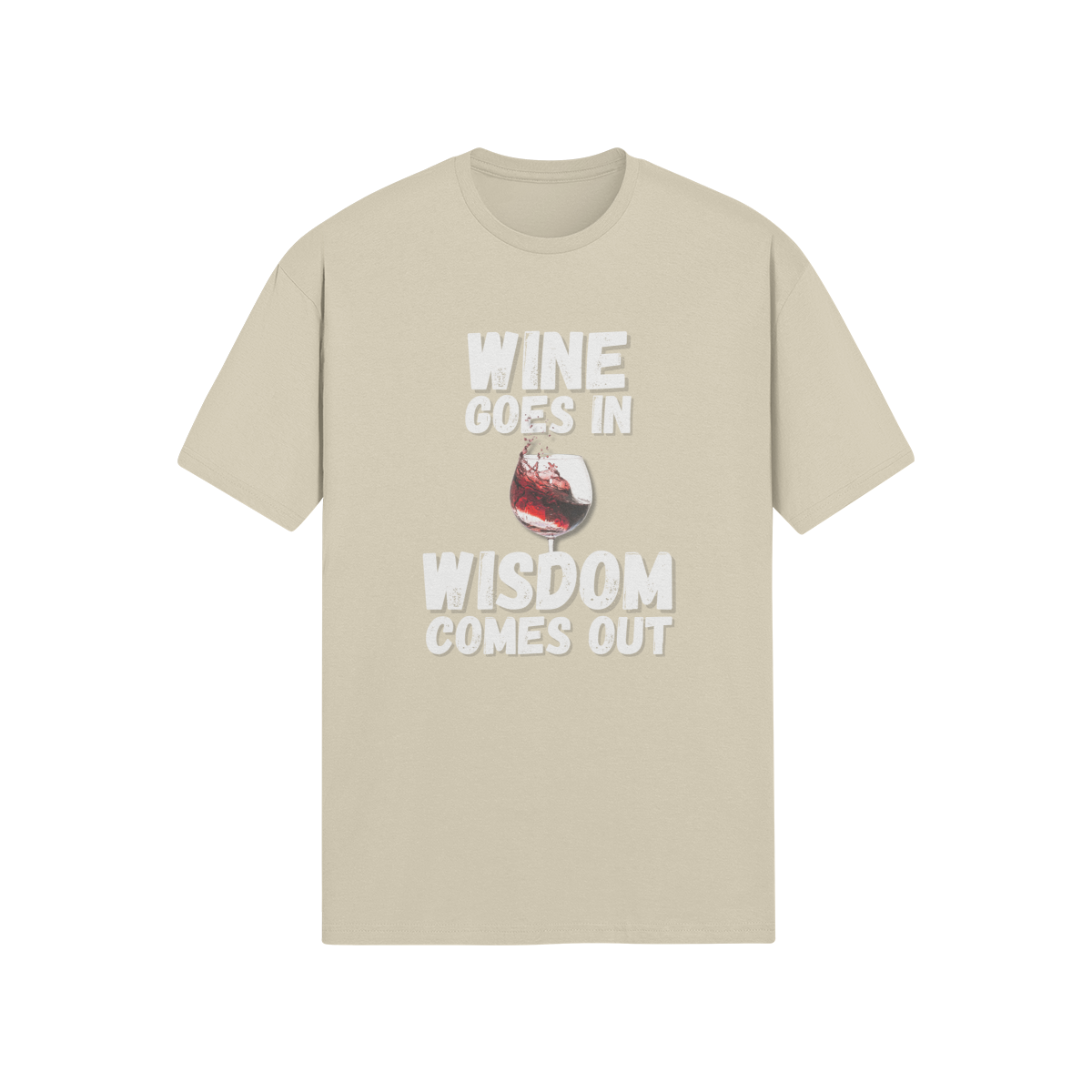 "Wine Goes In. Wisdom Comes Out" - T-Shirt (LT)