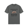 "Chocolate Goes In. Wisdom Comes Out" - T-Shirt (DT)