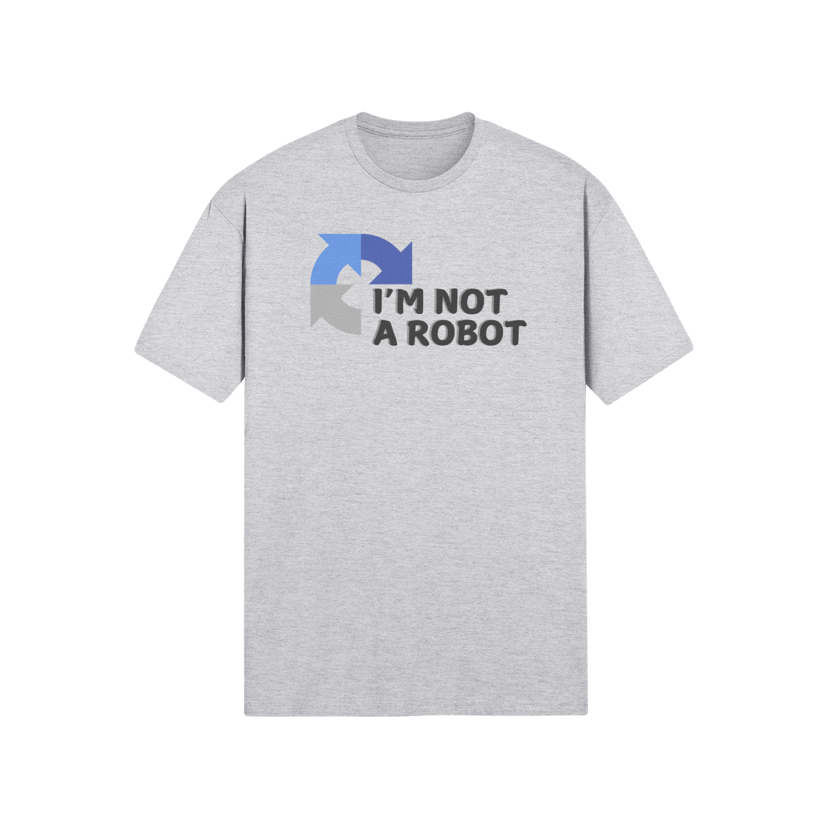 "I'm Not A Robot" - T-Shirt (DT)(Print both sides)