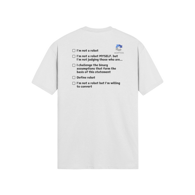 "I'm Not A Robot" - T-Shirt (DT)(Print both sides)