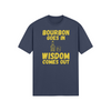 "Bourbon Goes In. Wisdom Comes Out" - T-Shirt (GT)