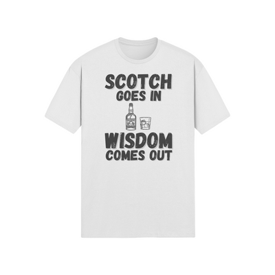"Scotch Goes In. Wisdom Comes Out" - T-Shirt (DT)