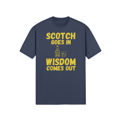 "Scotch Goes In. Wisdom Comes Out" - T-Shirt (GT)