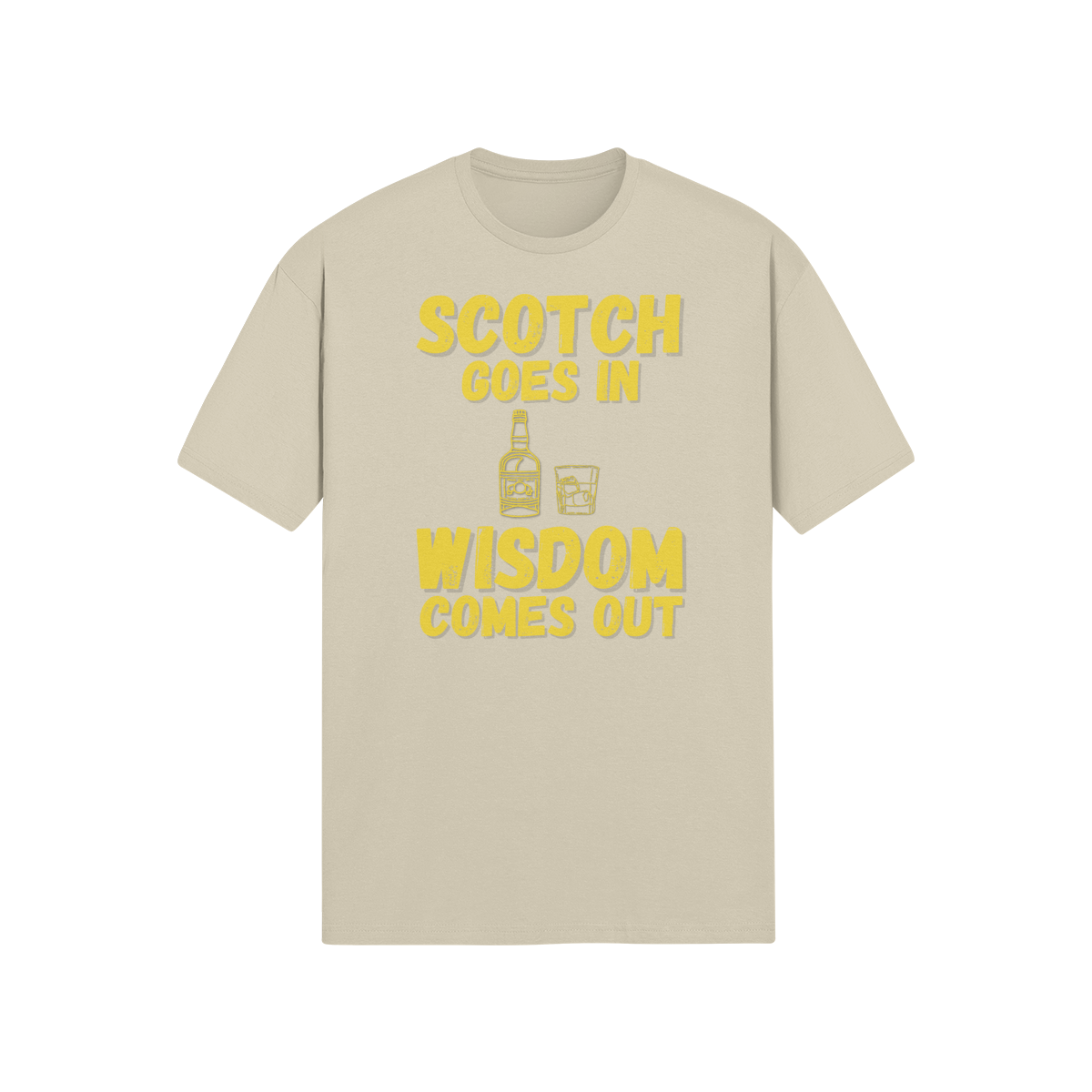 "Scotch Goes In. Wisdom Comes Out" - T-Shirt (GT)