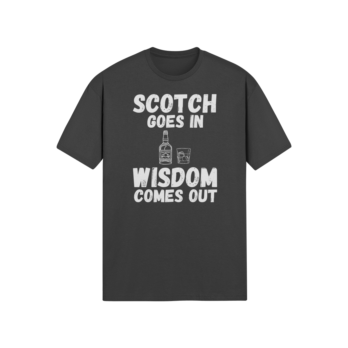 "Scotch Goes In. Wisdom Comes Out" - T-Shirt (LT)