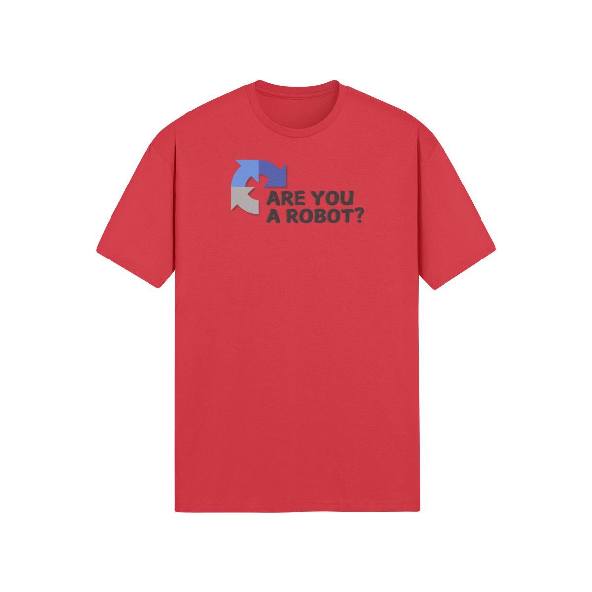"Are you a Robot?" (Non-Judgemental version) T-Shirt (DT)(Print both sides)