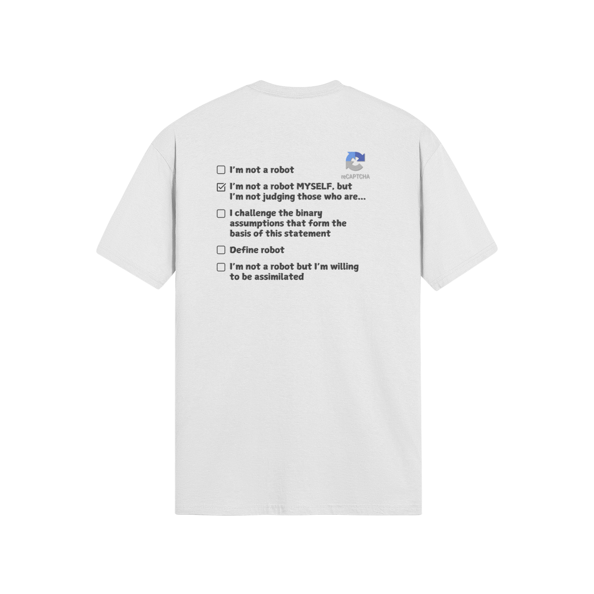 "Are you a Robot?" (Non-Judgemental version) T-Shirt (DT)(Print both sides)