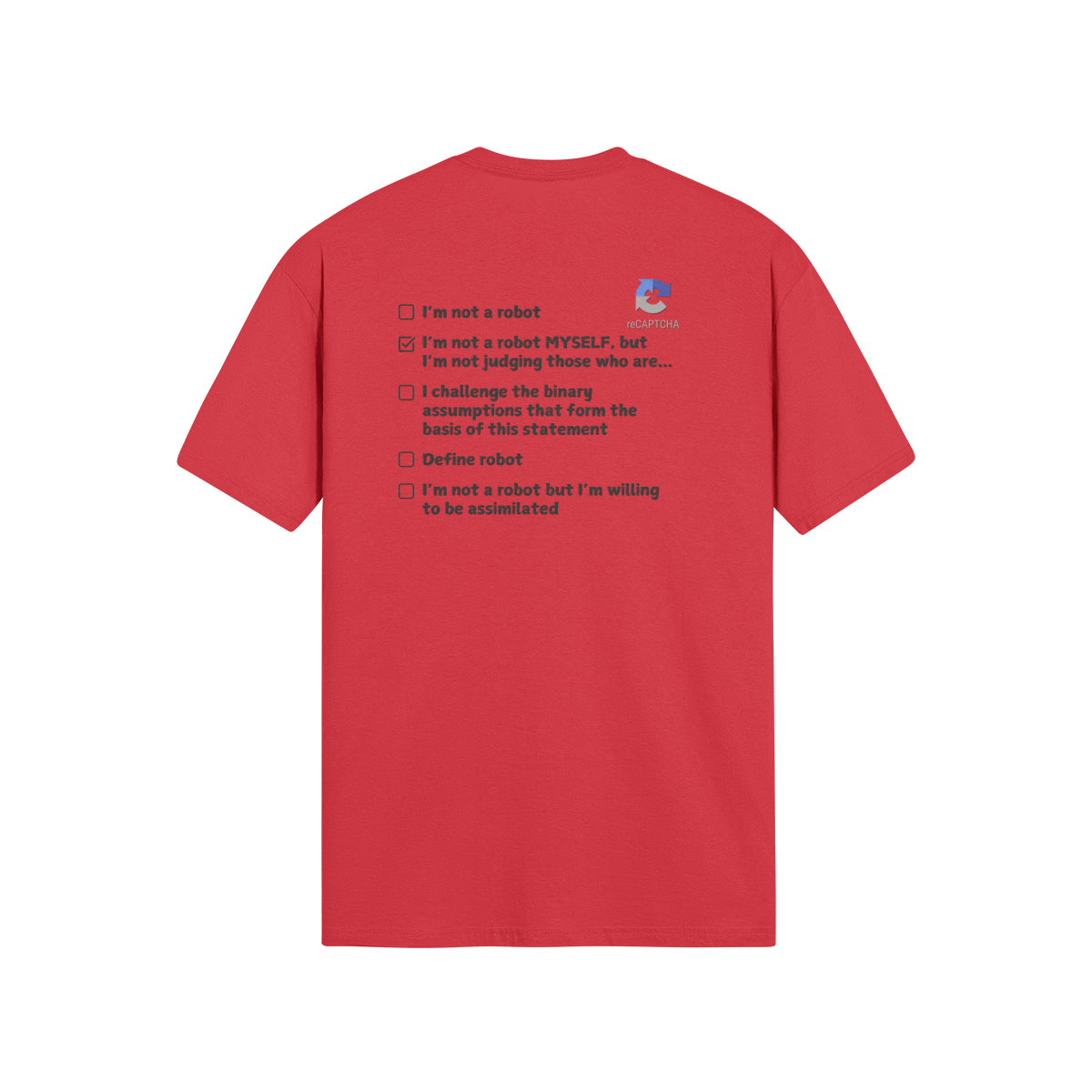 "Are you a Robot?" (Non-Judgemental version) T-Shirt (DT)(Print both sides)