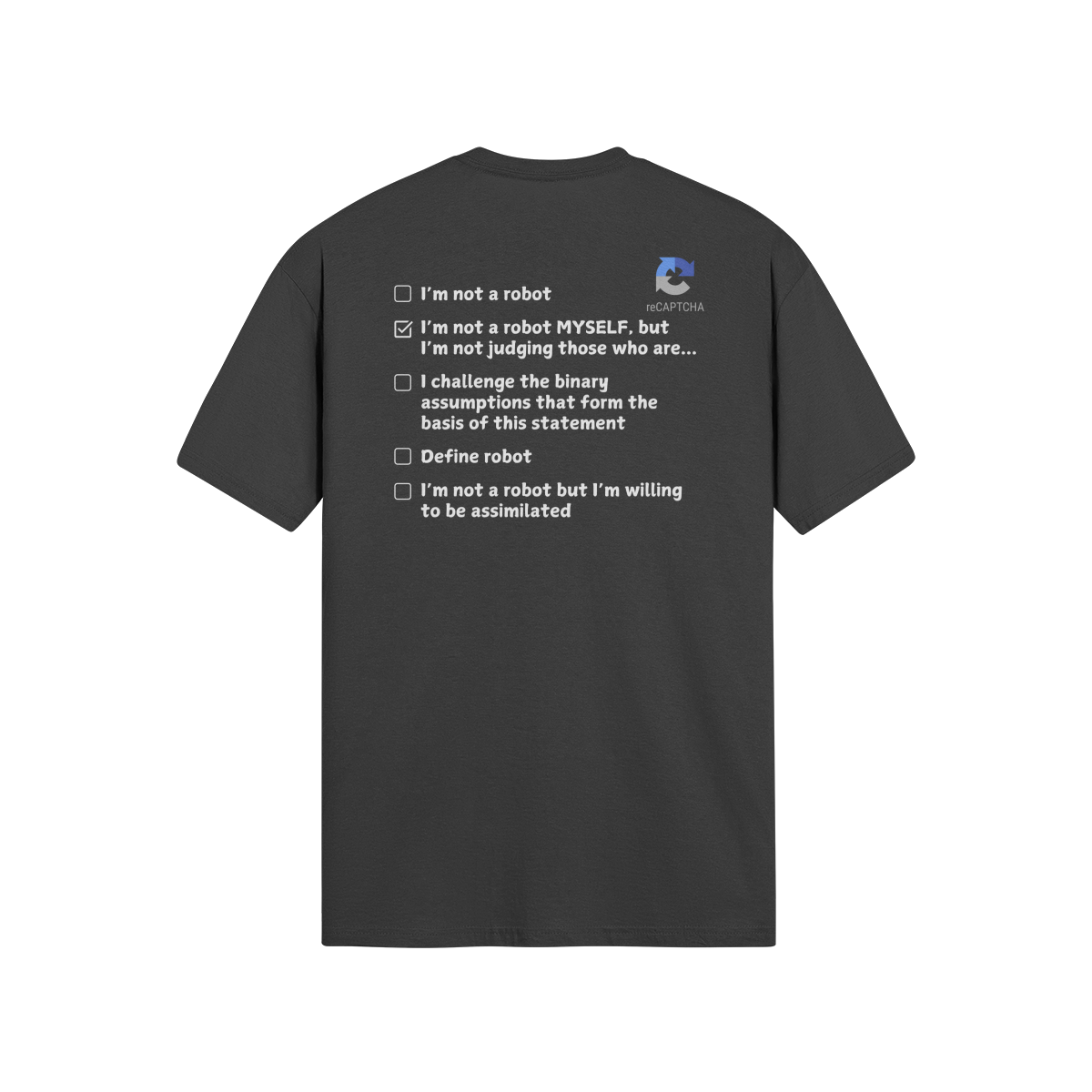 "Are you a Robot?" (Non-Judgemental version) T-Shirt (LT)(Print both sides)