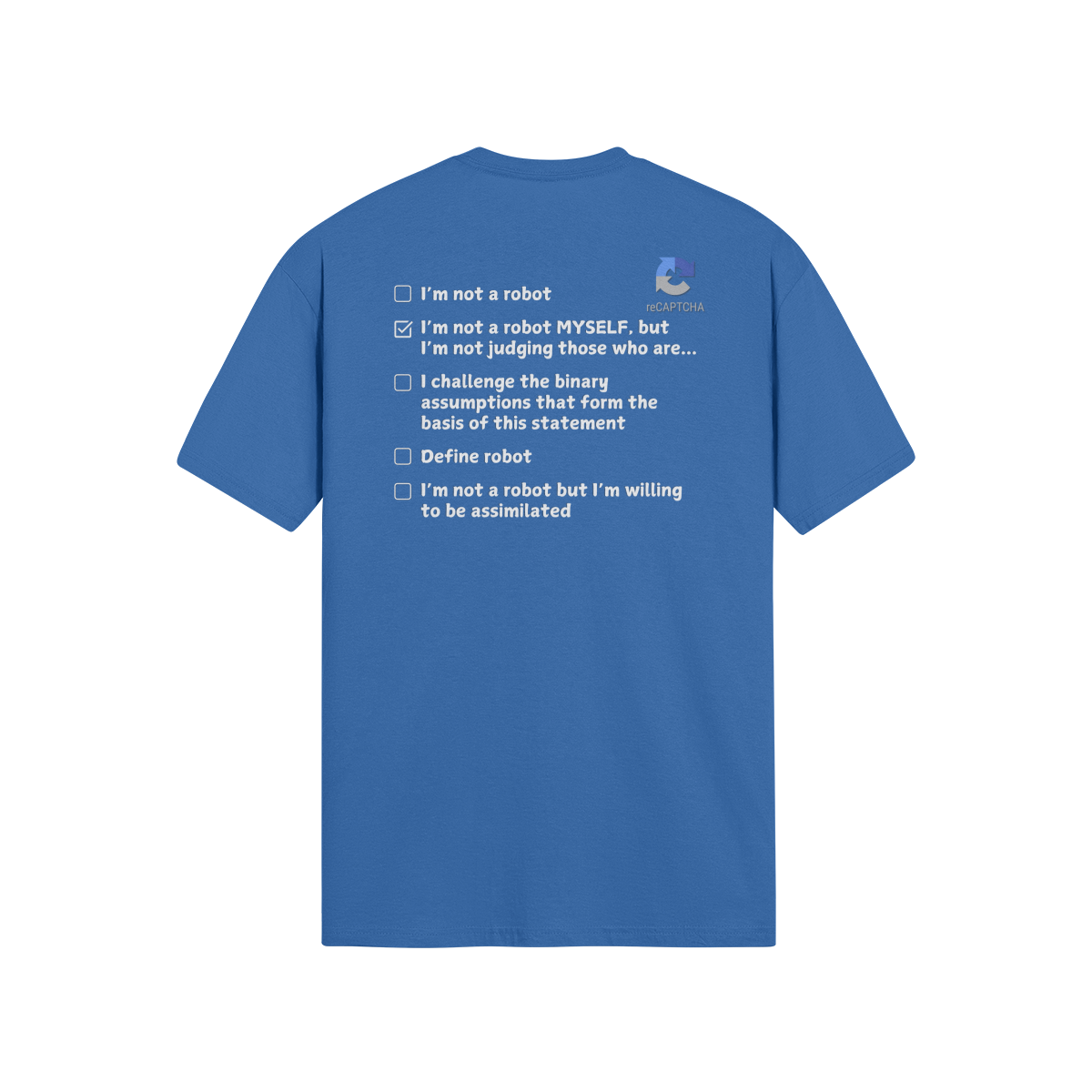 "Are you a Robot?" (Non-Judgemental version) T-Shirt (LT)(Print both sides)
