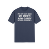 "It's not easy being my wifes arm candy" - T-Shirt (LT)