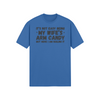 "It's not easy being my wife's arm candy" - T-Shirt (DT)