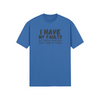 "I have my faults but being wrong isn't one of them" - T-Shirt (DT)