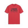 "I have my faults but being wrong isn't one of them" - T-Shirt (DT)