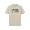"I have my faults but being wrong isn't one of them" - T-Shirt (DT)