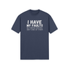 "I have my faults but being wrong isn't one of them" - T-Shirt (LT)