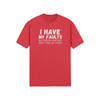 "I have my faults but being wrong isn't one of them" - T-Shirt (LT)