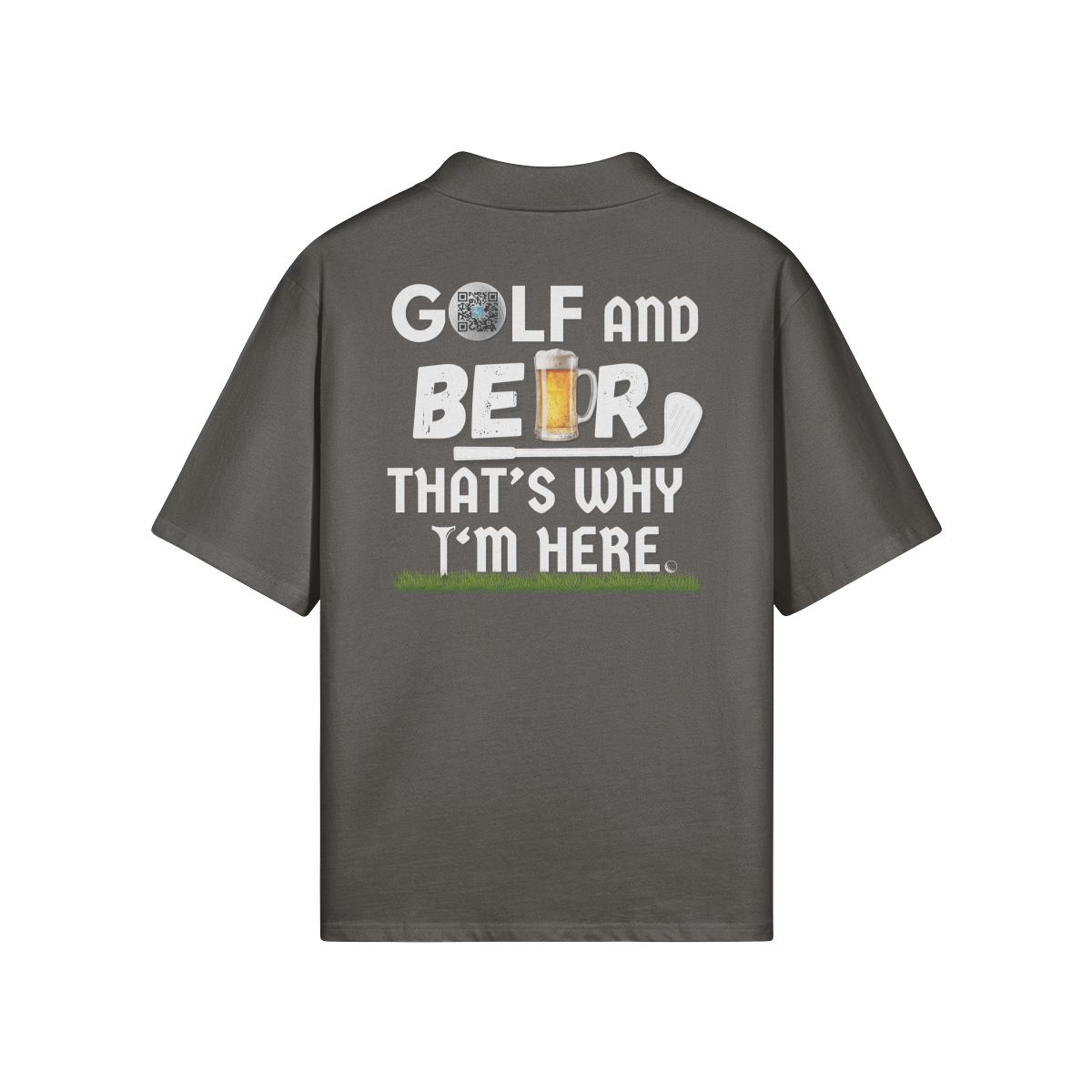"Golf and Beer. That's why I'm here" - Polo Golf Shirt (LT)