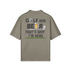 "Golf and Beer. That's why I'm here" - Polo Golf Shirt (DT)