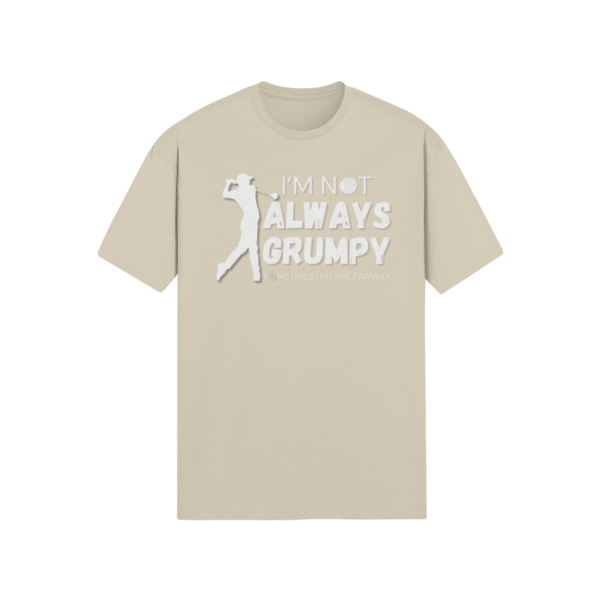 "I'm not always grumpy. Sometimes I hit the fariway" - T-Shirt (LT)