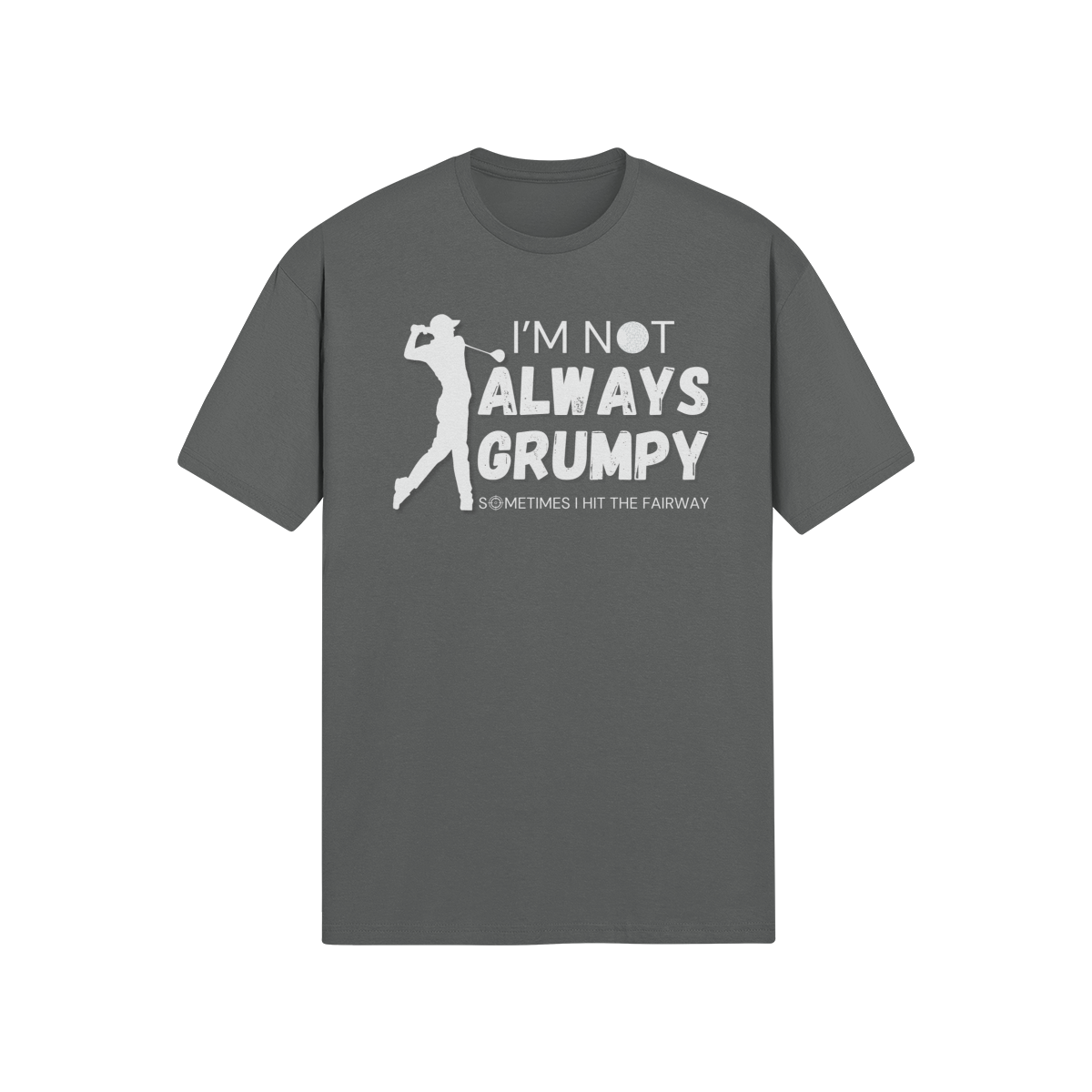 "I'm not always grumpy. Sometimes I hit the fariway" - T-Shirt (LT)
