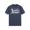 "I'm not always grumpy. Sometimes I play Golf" - T-Shirt (LT)