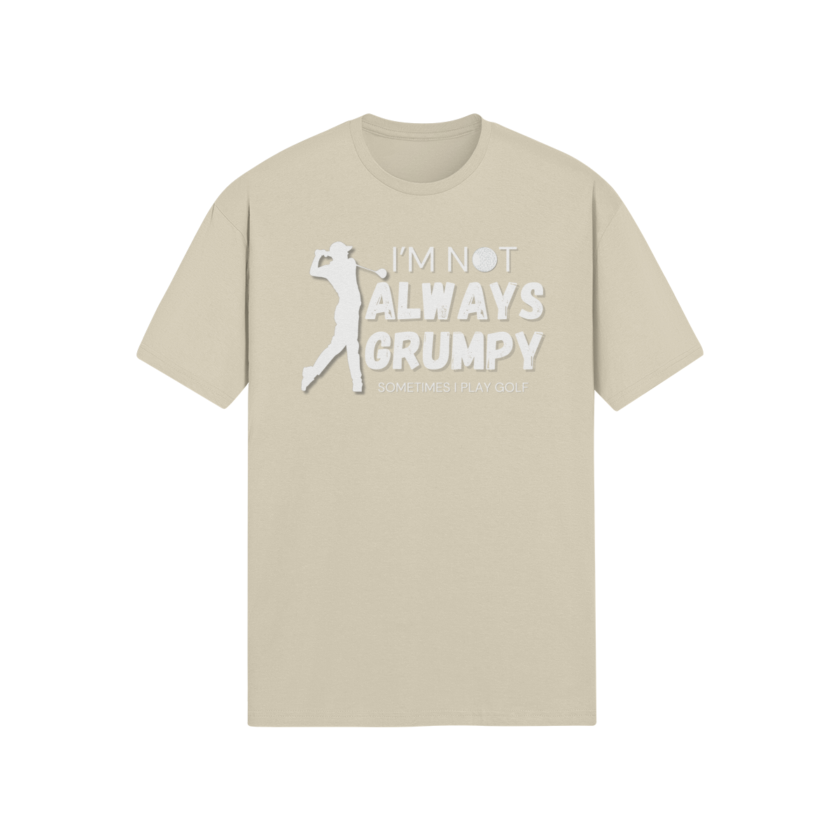 "I'm not always grumpy. Sometimes I play Golf" - T-Shirt (LT)