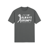 "I'm not always grumpy. Sometimes I play Golf" - T-Shirt (LT)