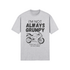 "I'm Not Always Grumpy. Sometimes I'm On My Motorbike" - Roadbike (DT)