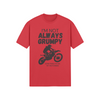 "I'm Not Always Grumpy. Sometimes I'm On My Motorbike - Dirtbike (DT)
