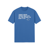 "There's Never Enough Time To Do All The Nothing You Want To Do" - T-Shirt (LT)