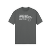 "There's Never Enough Time To Do All The Nothing You Want To Do" - T-Shirt (LT)