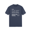 "90% of the things I worry about never happen. WORRYING WORKS." - T-Shirt (LT)