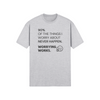 "90% of the things I worry about never happen. WORRYING WORKS." - T-Shirt (DT)