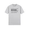 "I’m glad I’ve got boobs...the last thing I need is people making eye contact with me." - T-Shirt (DT)