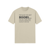 "I’m glad I’ve got boobs...the last thing I need is people making eye contact with me." - T-Shirt (DT)