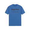 "Deja Poo - the feeling of having heard this crap before" - T-Shirt (DT)