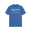 "Deja Poo - the feeling of having heard this crap before" - T-Shirt (LT)