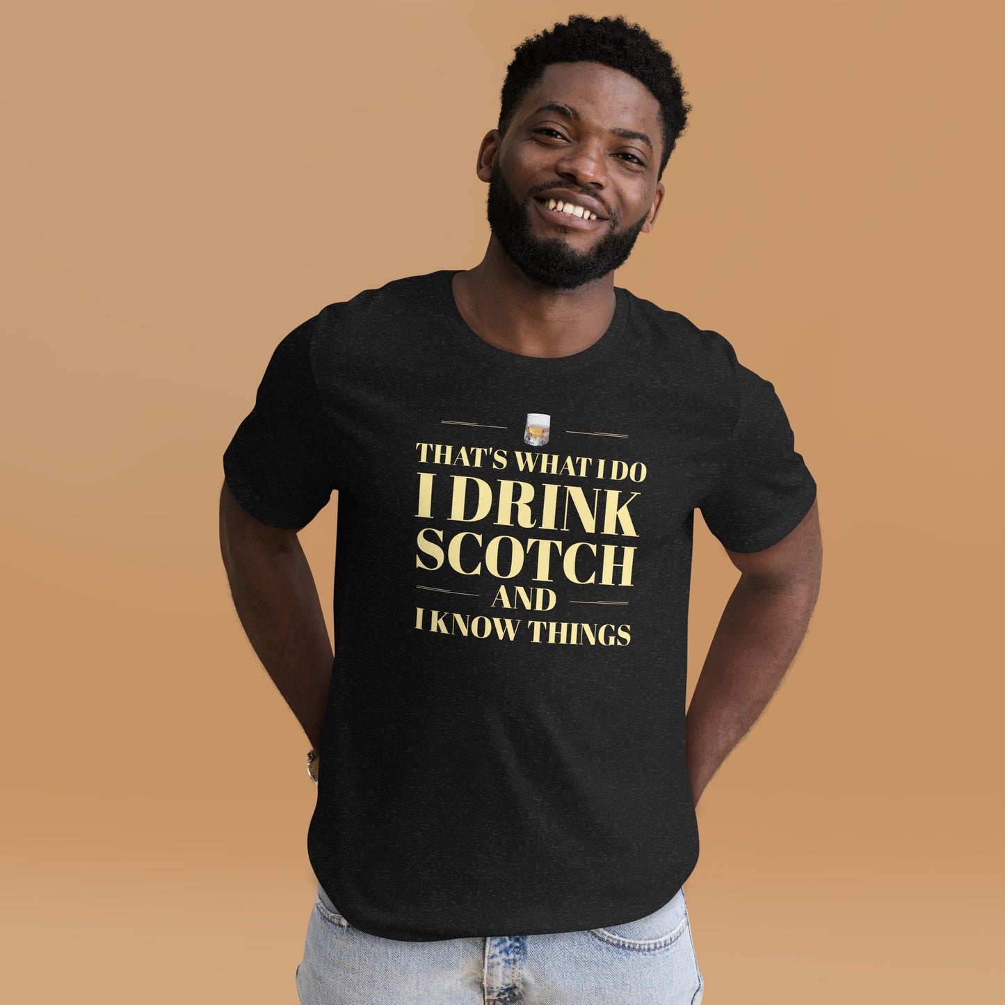 "That's What I Do. I Drink Scotch and I know Things." - T-shirt, unisex (LT)