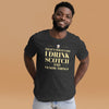 "That's What I Do. I Drink Scotch and I know Things." - T-shirt, unisex (LT)