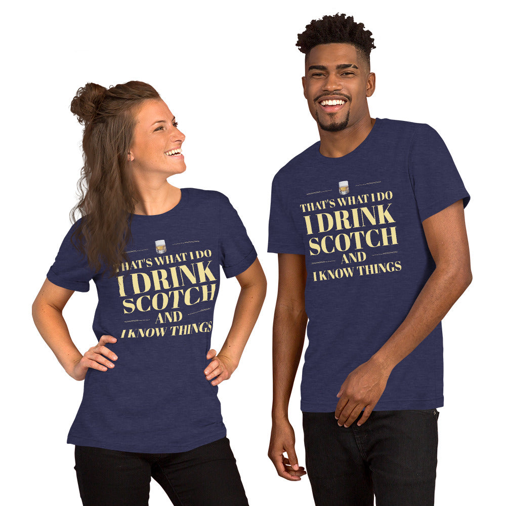 "That's What I Do. I Drink Scotch and I know Things." - T-shirt, unisex (LT)