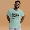 "That's What I Do. I Drink Scotch and I know Things." - T-shirt, unisex (DT)