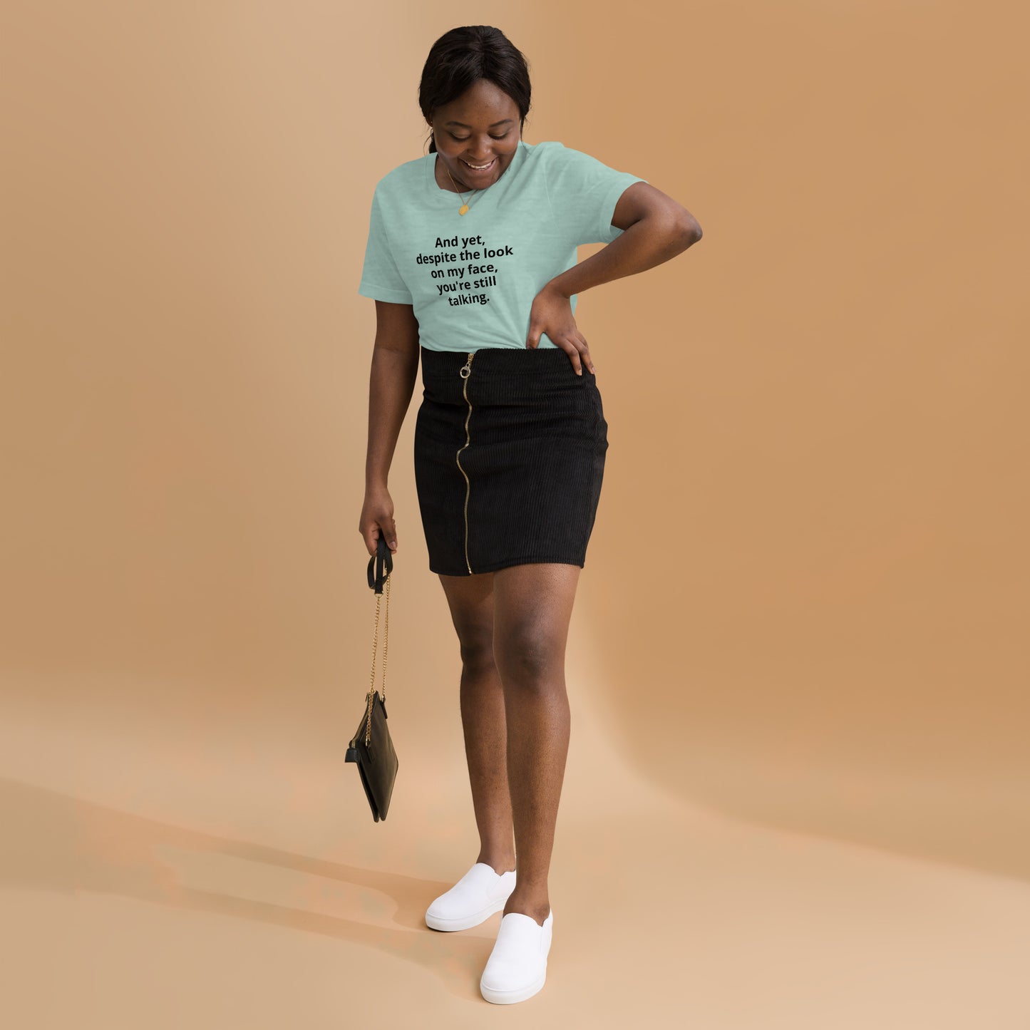 "And yet, despite the look on my face, you're still talking." - T-shirt, unisex (DT)