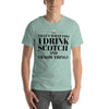 "That's What I Do. I Drink Scotch and I know Things." - T-shirt, unisex (DT)
