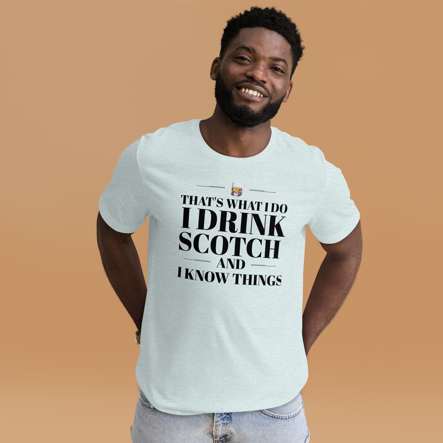 "That's What I Do. I Drink Scotch and I know Things." - T-shirt, unisex (DT)