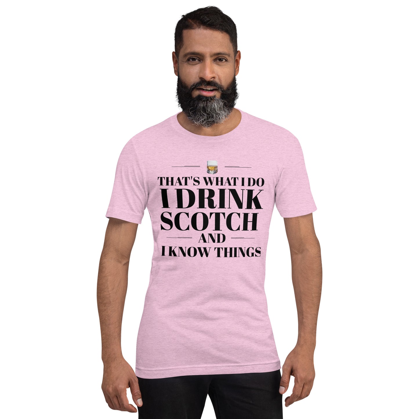 "That's What I Do. I Drink Scotch and I know Things." - T-shirt, unisex (DT)
