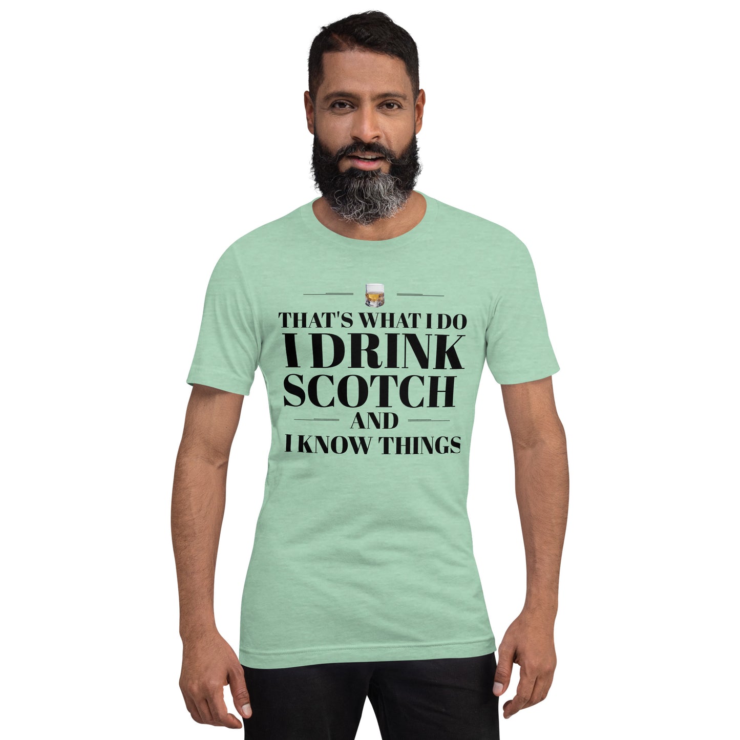 "That's What I Do. I Drink Scotch and I know Things." - T-shirt, unisex (DT)