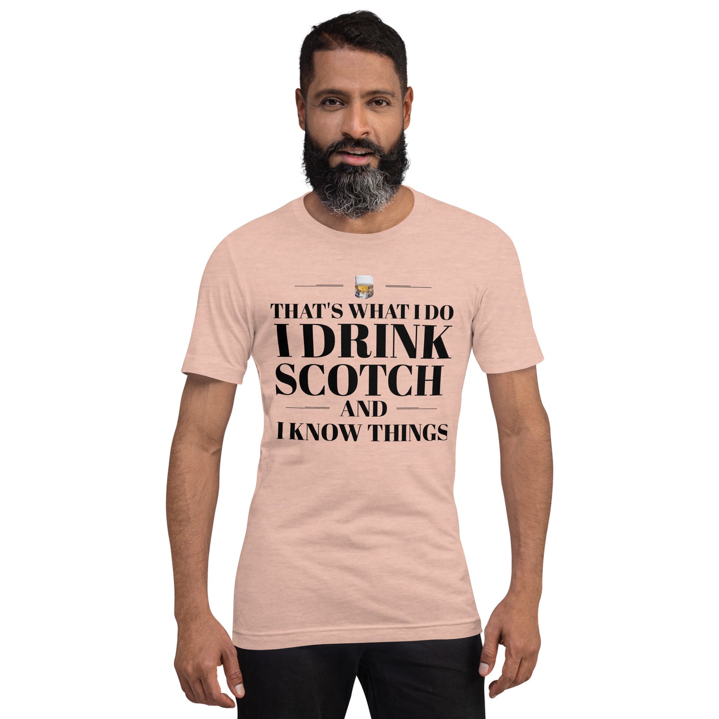 "That's What I Do. I Drink Scotch and I know Things." - T-shirt, unisex (DT)