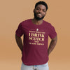 "That's What I Do. I Drink Scotch and I know Things." - T-shirt, unisex (LT)