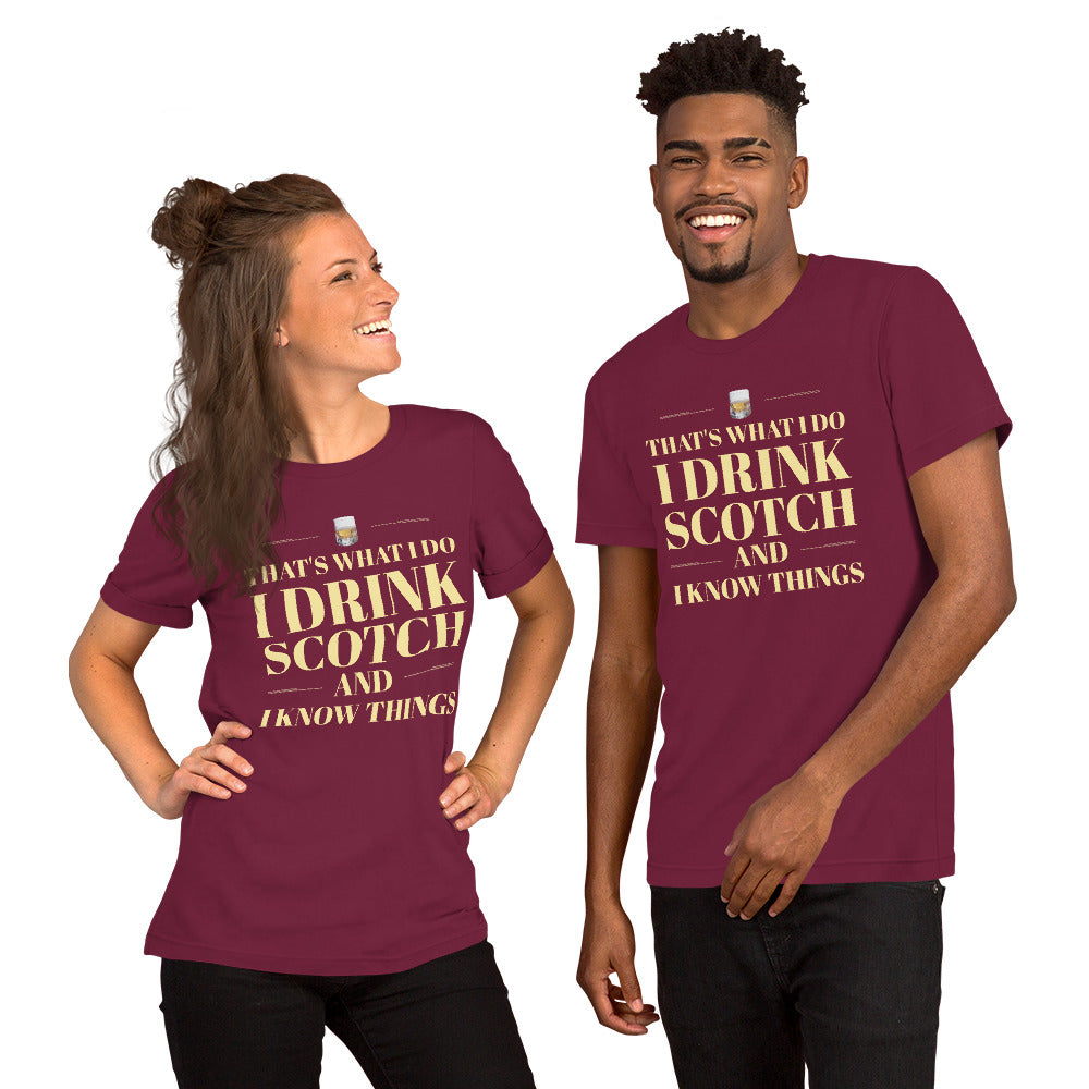 "That's What I Do. I Drink Scotch and I know Things." - T-shirt, unisex (LT)